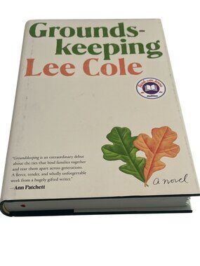 Groundskeeping Lee Cole Hardcover Literary Fiction Novel Book 2022